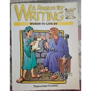 A Reason For Writing Words To Live By Transition/Cursive Concerned Communcations